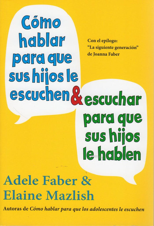 LIBRO COMO HABLAR PARA QUE SUS HIJOS ESCUCHEN Y ESCUCHAR PARA QUE SUS HIJOS LE HABLEN Kidsme Store KIDSME